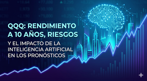 QQQ: rendimiento a 10 años, riesgos y el impacto de la inteligencia artificial en los pronósticos