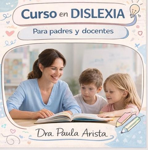 Capacitación en Dislexia- Comprender para acompañar. (Grabado)