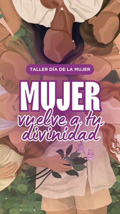8/3Taller💜 MUJER vuelve a tu divinidad💫