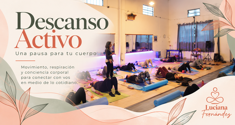 Descanso Activo: una pausa para volver al cuerpo