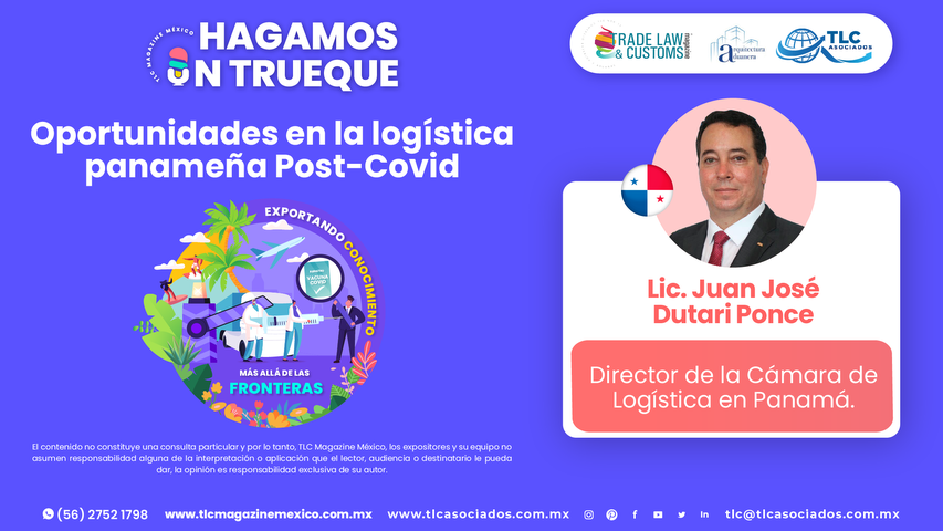 Hagamos un Trueque - Oportunidades en la logística panameña Post-Covid por el Lic. Juan José Durati Ponce