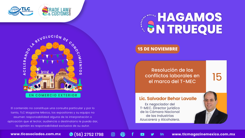 Hagamos un Trueque - Resolución de los conflictos laborales en el marco del T-MEC por el Lic. Salvador Behar Lavalle