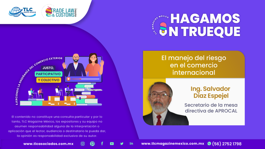 Hagamos un Trueque - El manejo del riesgo en el comercio internacional por el Ing. Salvador Díaz Espejel