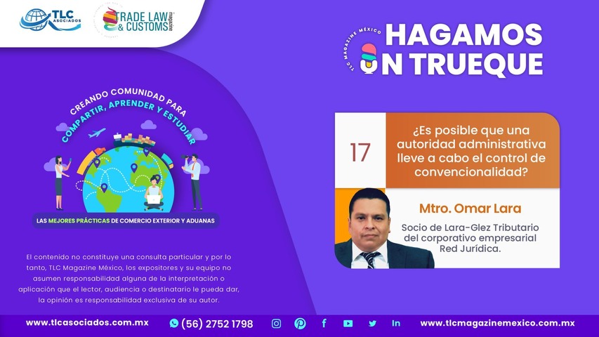 Hagamos un Trueque - Es posible que una autoridad administrativa lleve a cabo el control de convencionalidad por el Mtro. Omar Lara