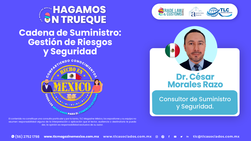 Hagamos un Trueque - Cadena de Suministro, Gestión de Riesgos y Seguridad por el Dr. César Morales Razo