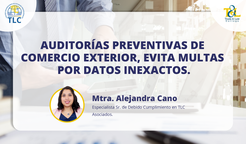AUDITORIAS PREVENTIVAS DE COMERCIO EXTERIOR, EVITA MULTAS POR DATOS INEXACTOS