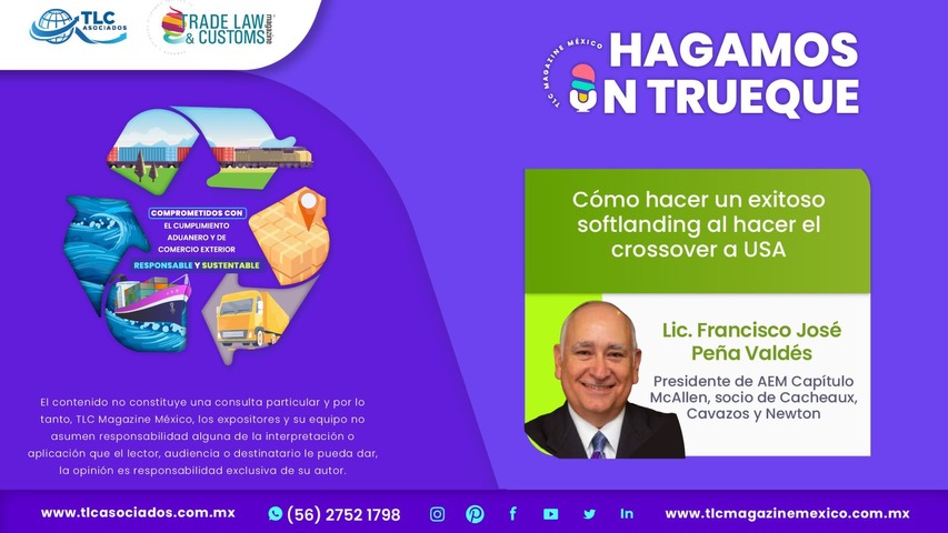 Hagamos un Trueque - Cómo hacer un exitoso softlanding al hacer el crossover a USA por el Lic. Francisco José Peña Valdés