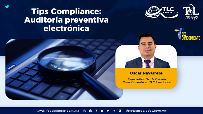 Bee Conocimiento: Tips Compliance: Auditoría preventiva electrónica con Oscar Navarrete