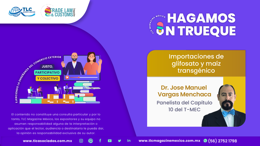 Hagamos un Trueque - Importaciones de glifosato y maíz transgénico por el Dr. Manuel Vargas Menchaca