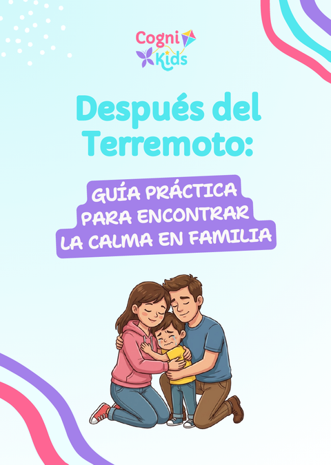 Después del Terremoto: Guía Práctica para Encontrar la Calma en Familia