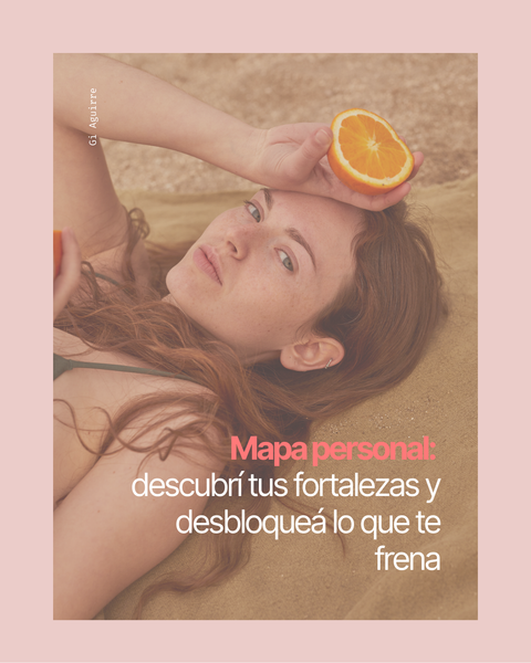MAPA PERSONAL: Detectá tus puntos fuertes y lo que te está trabando