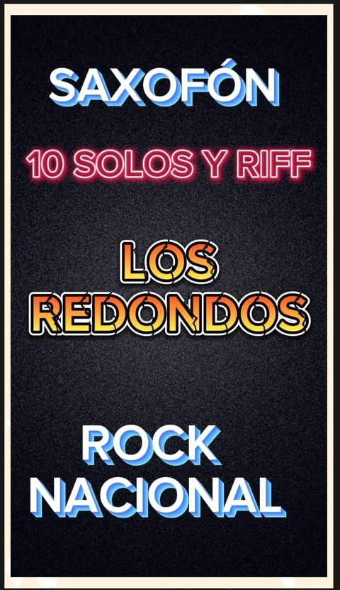 CANCIONERO DE ROCK NACIONAL DE LOS REDONDOS SAXO TENOR
