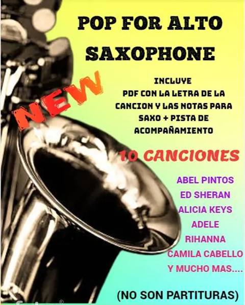 NUEVO CANCIONERO POP FOR SAXOFÓN! 10 HIT CON PISTAS PARA TU REPERTORIO. Saxo alto