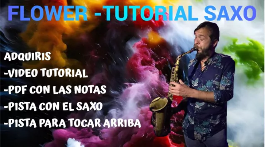 Tutorial Saxo: Flower Saxo tenor. Video, pdf con notas y pistas.