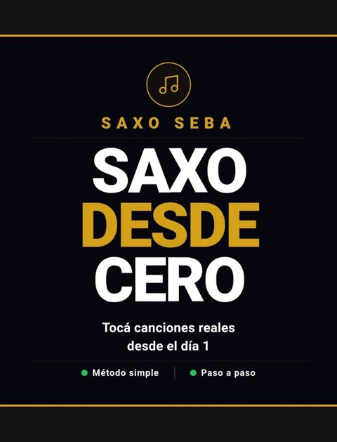 “Saxo desde cero: tocá canciones reales desde el día 1”