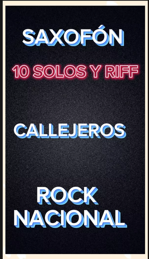 CANCIONERO DE ROCK NACIONAL DE CALLEJEROS SAXO ALTO