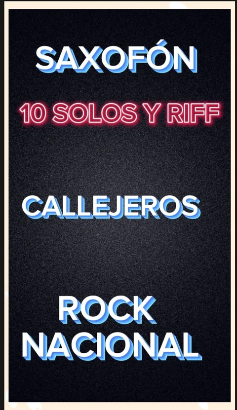 CANCIONERO DE ROCK NACIONAL DE CALLEJEROS SAXO TENOR