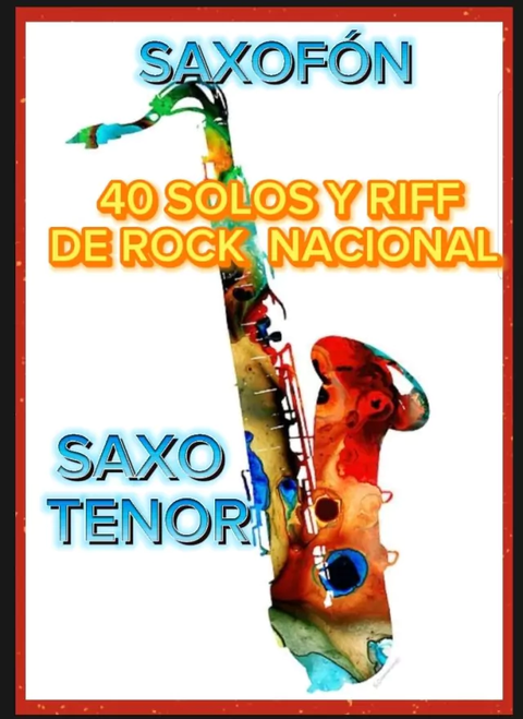 40 SOLOS Y RIFF DEL ROCK NACIONAL SAXO TENOR