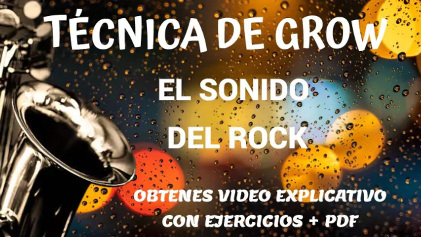 TECNICA DE GROW - EL SONIDO DEL ROCK