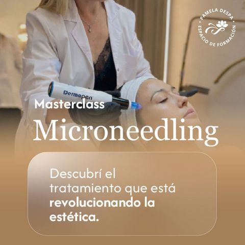 Masterclass en Microneedling - Entrenamiento Full -