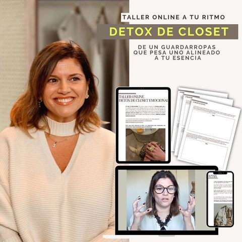TALLER DETOX DE CLOSET (A TU RITMO) - De un guardarropas que pesa a uno alineado a tu esencia.