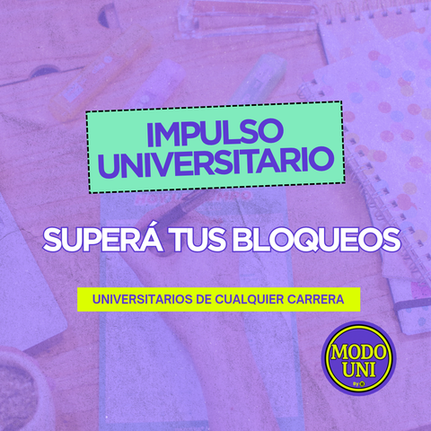 IMPULSO UNIVERSITARIO: SUPERÁ TUS BLOQUEOS