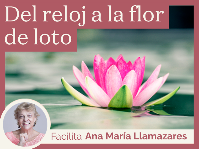 Del reloj a la flor de loto