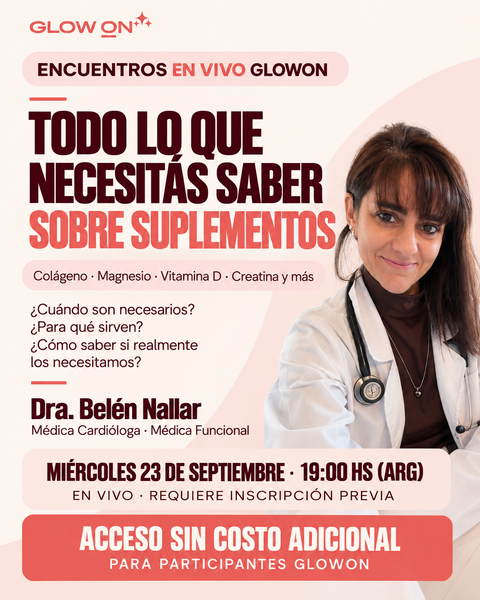 Encuentros En Vivo GlowOn - SUPLEMENTOS - Dra. Belén Nallar