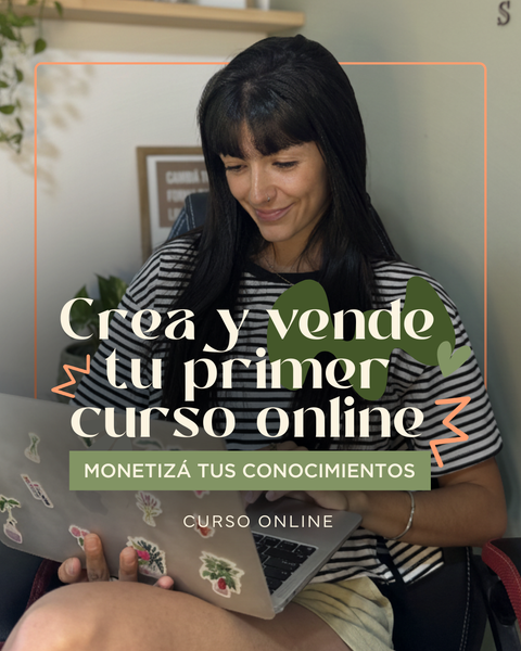 Crea y vende TU PRIMER CURSO online: Monetiza tus conocimientos