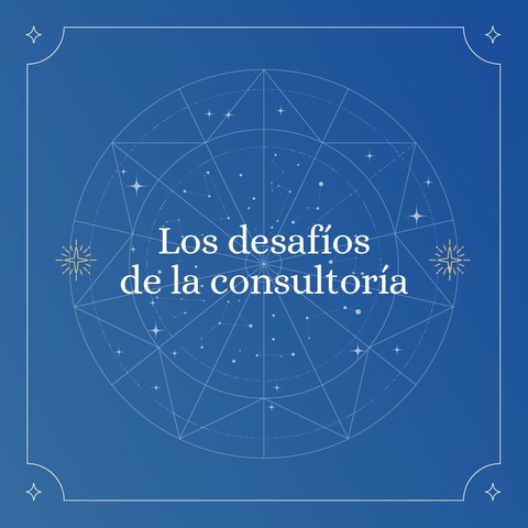 Los desafíos de la consultoría