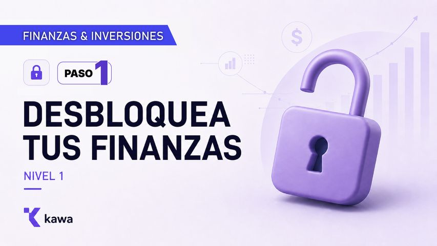 DESBLOQUEÁ TUS FINANZAS