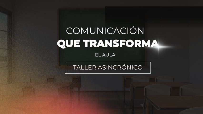 Comunicación que transforma el aula