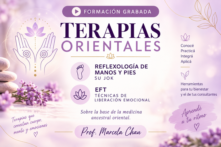 Formación en Terapias Orientales - REFLEXOLOGÍA y EFT- Grabada