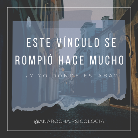 Este vínculo se rompió hace mucho ¿Y yo dónde estaba?
