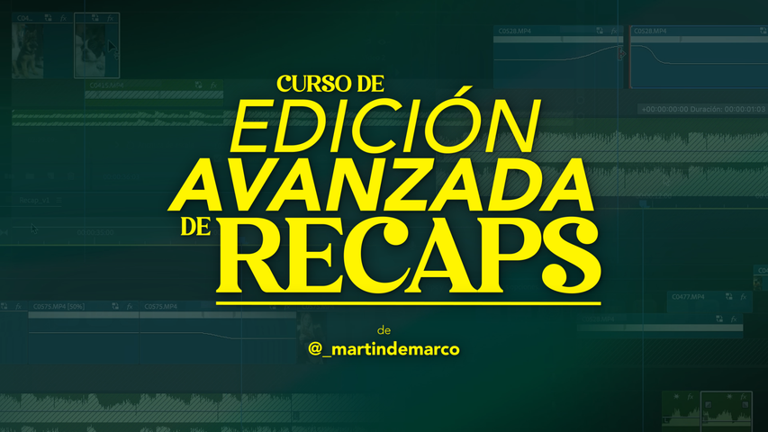 CURSO de EDICIÓN AVANZADA de RECAPS