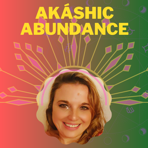 AKASHIC ABUNDANCE