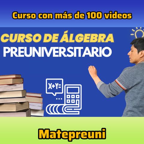 Curso Completo de Álgebra Preuniversitaria