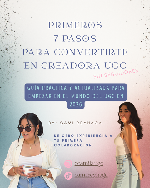 Primeros 7 pasos para ser UGC en 2026