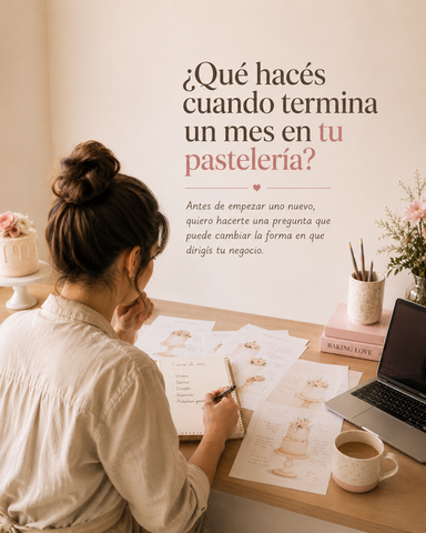 ¿Qué hacés cuando termina un mes en tu pastelería?