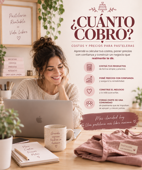 ¿CUÁNTO COBRO? COSTOS Y PRECIOS PARA PASTELERAS