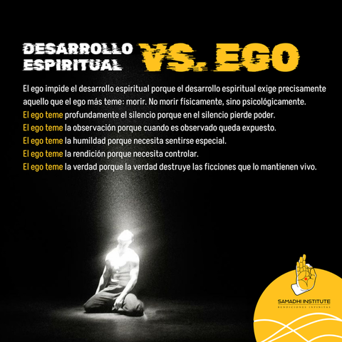 EL EGO IMPIDE EL DESARROLLO ESPIRITUAL