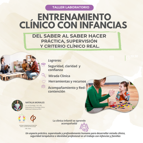 Entrenamiento Clinico con Infancias: DEL SABER AL HACER- práctica, supervisión y criterio clínico real.