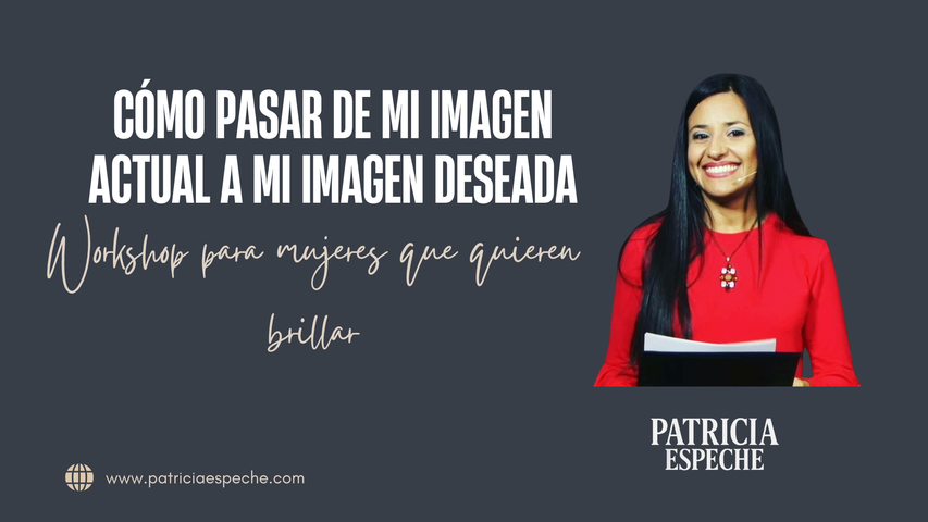 Cómo pasar de mi imagen actual a mi imagen deseada - Workshop