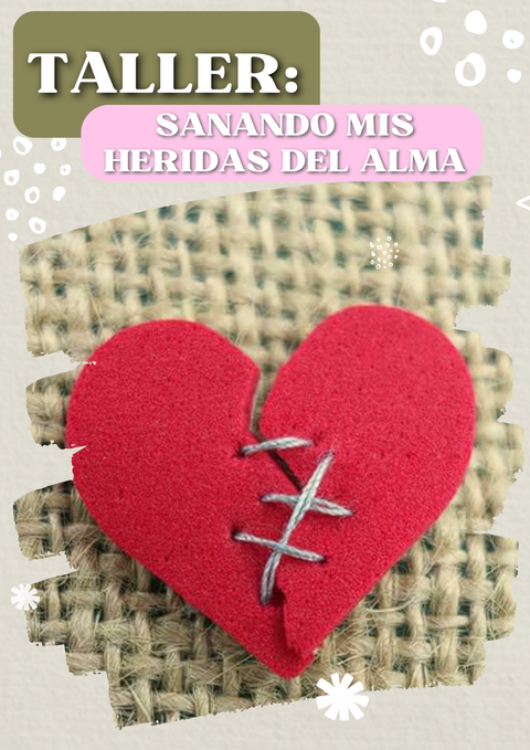 Taller: Sanando mis Heridas del Alma