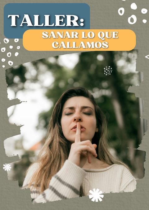 Taller: Sanar lo que Callamos