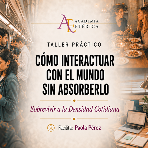WORKSHOP: COMO INTERACTUAR CON EL MUNDO SIN ABSORVERLO