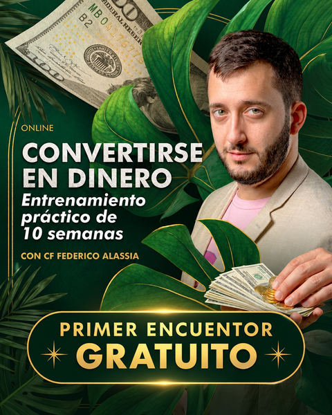 Como convertirse en Dinero  - ENCUENTRO GRATUITO