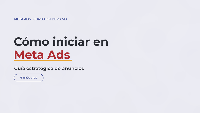 Cómo iniciar en Meta Ads - Guía estratégica de anuncios