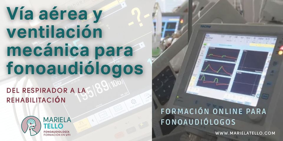 Vía aérea y ventilación mecánica para fonoaudiólogos