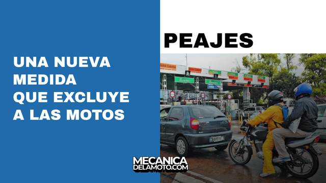  Nueva medida en los peajes que excluye a las motos